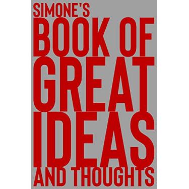Imagem de Simone's Book of Great Ideas and Thoughts: 150 Page Dotted Grid and individually numbered page Notebook with Colour Softcover design. Book format: 6 x 9 in: 6535