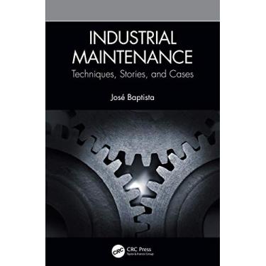 Imagem de Industrial Maintenance: Techniques, Stories, and Cases