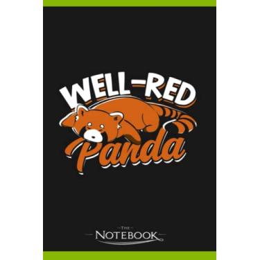 Imagem de Notebook: Well Red Panda Chinese Asian Raccoon Panda Bears: Notebooks Are Great For Daily Journaling| Present Gift 120 Lined Pages 6 x 9 Inch 120 Lined Notes