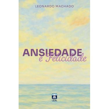 Imagem de Livro - Ansiedade e Felicidade
