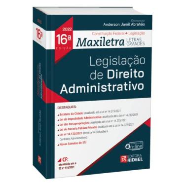 Imagem de Legislação de Direito Administrativo - Coleção Maxiletra - 16ª Edição (2022)