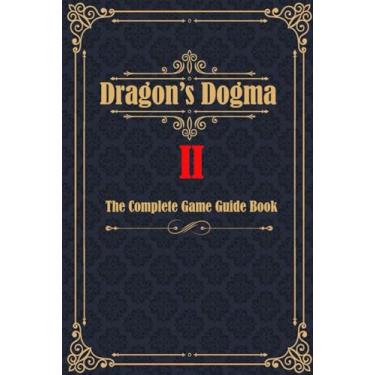 Imagem de Dragon's Dogma 2: The Complete Game Guide Book Help you overcome all conquering challenges