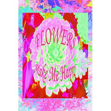 Imagem de Flowers Make Me Happy: Recipe Book and Cooking Journal - Pretty Pink and Green Zinnia in the Summer Garden on Aqua Blue and Hot Pink Hydrangea Landscape