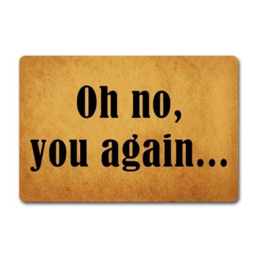 Imagem de Capacho engraçado de boas-vindas para decoração de entrada de entrada, tapetes de área Oh No You Again Not Welcome Monograma Tapetes de cozinha e tapetes com traseira de borracha antiderrapante