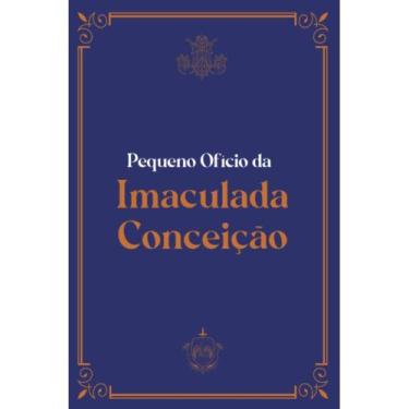 Imagem de Pequeno Ofício Da Imaculada Conceição - Edições Caritatem