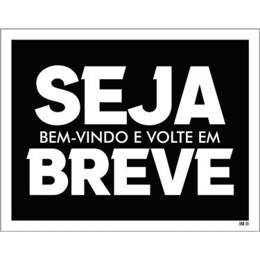 Imagem de Placa Decorativa - Seja Bem Vindo Volte Em Breve 36X46