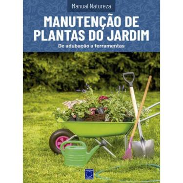 Imagem de Manual Natureza - Volume 11: Manutenção De Plantas De Jardim