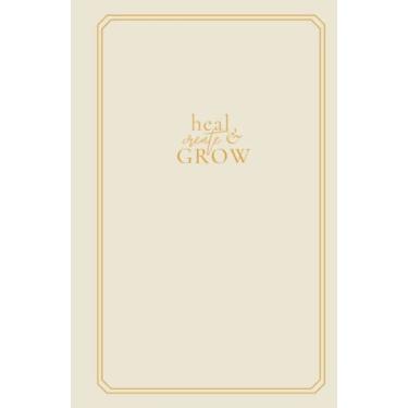 Imagem de Curar, criar e crescer: diário de creme em branco