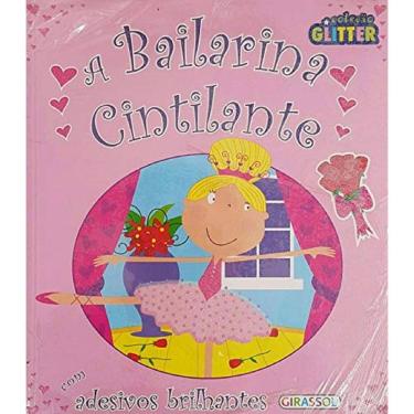 Imagem de Livro Bailarina Cintilante, A - Col. Glitter, Julie Clough