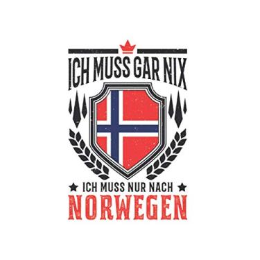 Imagem de Norwegen Reise Notizbuch: Ich muss gar nix Ich muss nur nach Norwegen Reise / 6x9 Zoll / 120 karierte Seiten Seiten