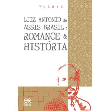 Imagem de Luiz Antônio de Assis Brasil: Romance e História