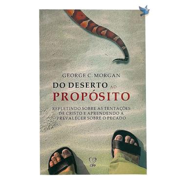 Imagem de Espiritualidade Cristã: Do Deserto Ao Propósito - George C. Morgan  13,5x20,75cm 