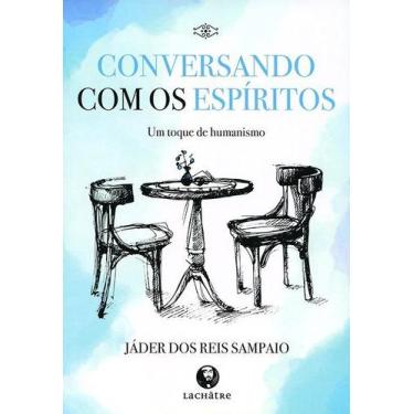 Imagem de Conversando Com os Espíritos - Lachatre