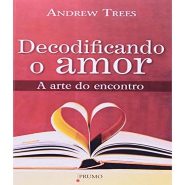 Imagem de Livro Decodificando O Amor - A Arte Do Encontro