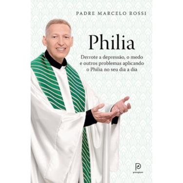 Imagem de Livro - Philia: Derrote a depressão, a ansiedade, o medo e outros problemas aplicando o...