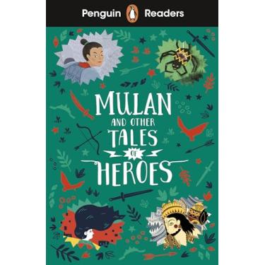 Imagem de Penguin Readers Level 2: Mulan and Other Tales of Heroes (ELT Graded Reader)