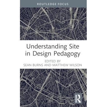 Imagem de Understanding Site in Design Pedagogy