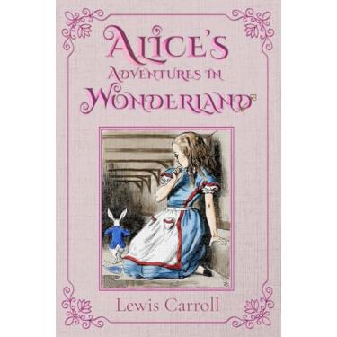 Imagem de Alice's Adventures in Wonderland: The 1865 Classic Edition with Original Illustrations