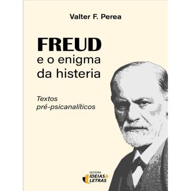 Imagem de Freud E O Enigma Da Histeria - Textos Pre-Psicanaliticos