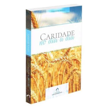 Imagem de Caridade no Dia a Dia - Livro de Autoajuda - FUNDACAO LAR HARMONIA
