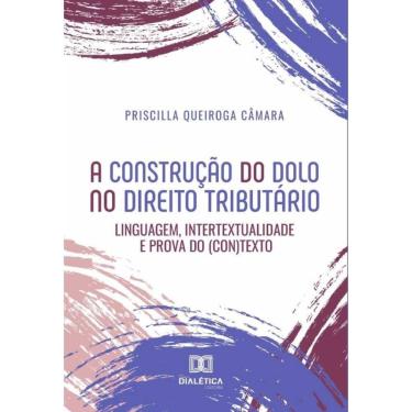 Imagem de A construção do dolo no direito tributário-Português
