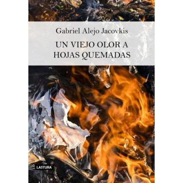 Imagem de Un viejo olor a hojas quemadas  - Espanhol