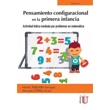 Imagem de Pensamiento configuracional en la primera infancia. Actividad lúdica mediada por problemas en matemá