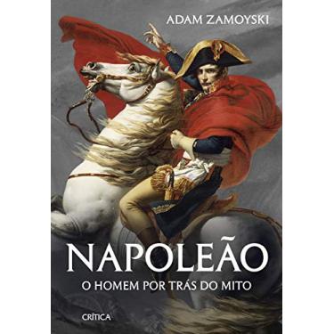 Imagem de Napoleão: O homem por trás do mito