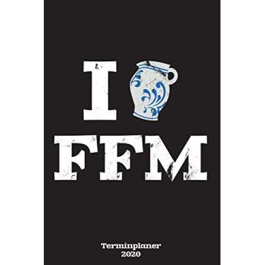 Imagem de Terminplaner 2020 FFM: Apfelwein Terminkalender von Januar 2020 bis Dezember 2020 - Wochenplaner, Organizer & Taschenkalender in Einem - 1 Woche auf 2 ... - Geschenkidee für Frankfurt, FFM und Hessen