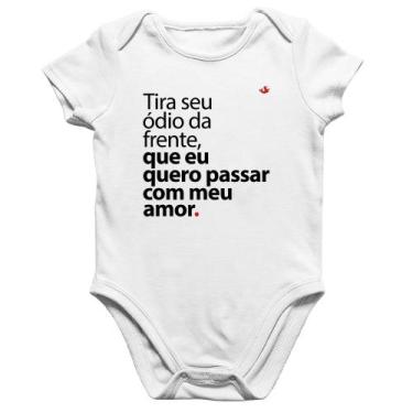 Imagem de Body Bebê Algodão Tira seu ódio da frente que eu quero passar com meu 