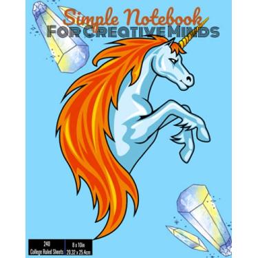 Imagem de Simple Notebook: For Creative Minds: 240 College Ruled Sheets- 8'x10'
