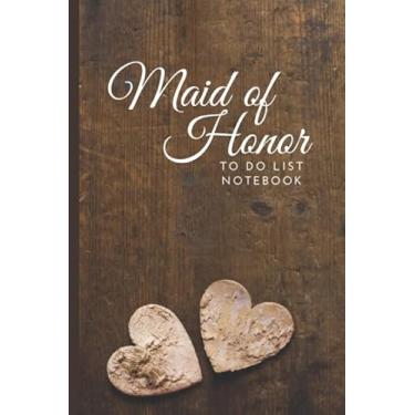 Imagem de Maid of Honor To Do List Notebook: Wooden Carved Hearts Theme Cover/Checklist Planner/Event Planning Journal/Wedding Gift For Maid of Honor from Bride/Cute Card Alternative