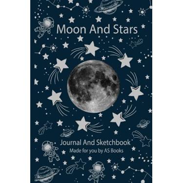 Imagem de Moon and Stars: Sketchbook | Lined Notebook Journal | Weekly And Monthly Planner
