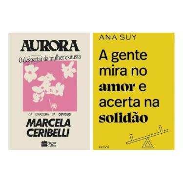 Imagem de Kit Livros Aurora: O Despertar Da Mulher Exausta + A Gente Mira No Amo