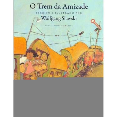 Imagem de Trem da Amizade, O