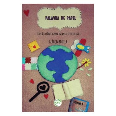Imagem de Palavra De Papel Coleção Crônicas Para Encantar O Cotidiano Volume 1