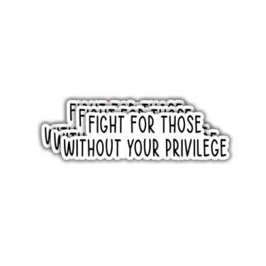 Imagem de (3 peças) Adesivo Fight for Those Without Your Privilege Frases Engraçadas Frases Inspiradoras Decalque Vinil Adesivos de Presente para Tumbler Laptop Kindle Garrafas de Água Tablet Livros Telefone