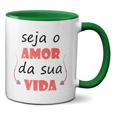 Imagem de Caneca Frase Motivacional Seja O Amor Da Sua Vida Xícara (Verde)