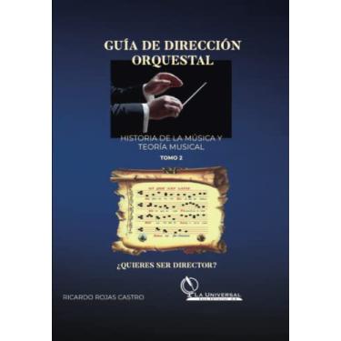 Imagem de Guía de Dirección Orquestal, Historia de la Música y Teoría Musical Tomo 2