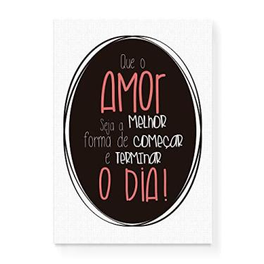 Imagem de Arte Maníacos Quadro Decorativo em Tela Canvas O Amor Melhor Forma de Começar e Terminar o Dia - 23x16,25cm