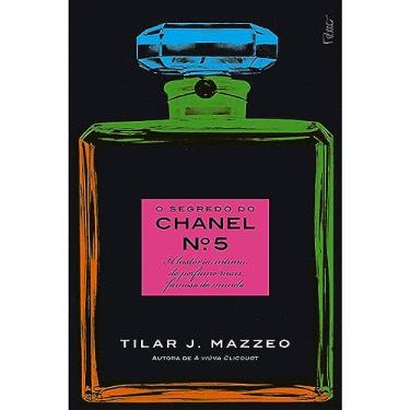 Imagem de O segredo do Chanel nº 5: A história íntima do perfume mais famoso do mundo