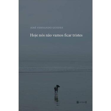 Imagem de Hoje Nós Não Vamos Ficar Tristes