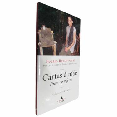 Imagem de Livro Físico Cartas à Mãe Direto do Inferno Ingrid Betancourt