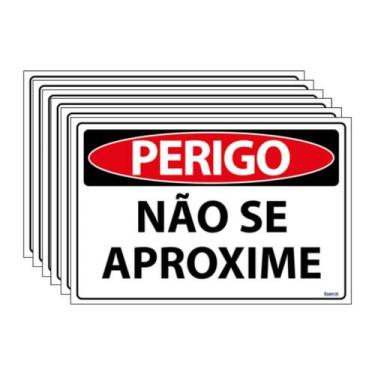 Imagem de Combo 6 Placas De Sinalização Perigo Não Se Aproxime 30x20 Ecom IA - S