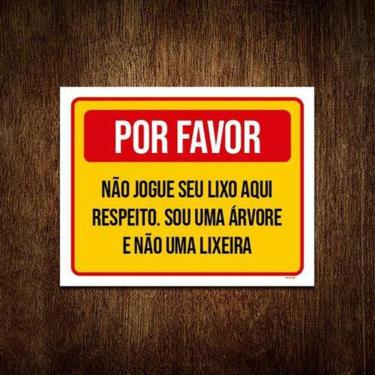 Imagem de Placa Por Favor Não Jogue Lixo Aqui Sou Uma Árvore 18x23 5un