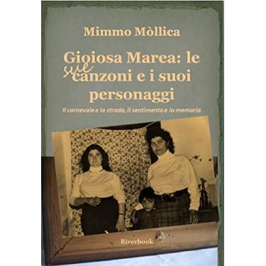 Imagem de Gioiosa Marea: le sue canzoni e i suoi personaggi (Italian Edition)