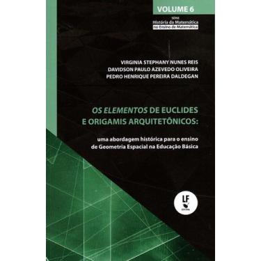 Imagem de Livro - Os elementos de Euclides e os origamis arquitetônicos: uma abo