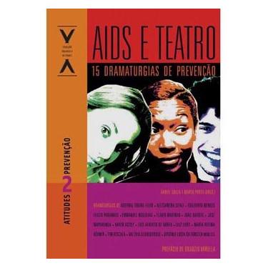 Imagem de Livro - Aids e Teatro: 15 Dramaturgias de Prevenção - Daniel Souza e Marta Porto  