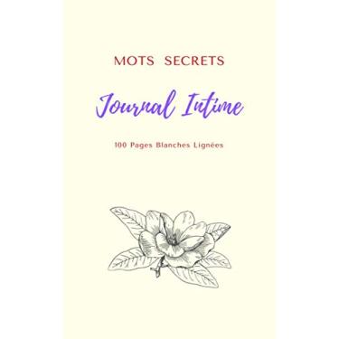 Imagem de MOTS SECRETS - Journal Intime: 100 Pages Blanches Lignées, papier blanc.