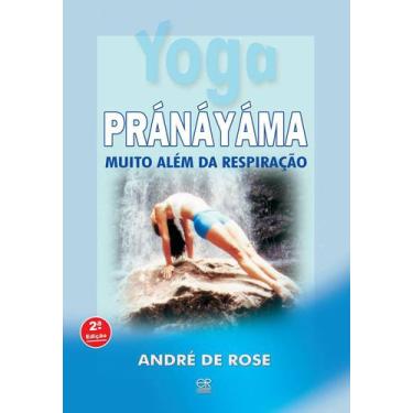 Imagem de Yoga Pránáyáma Muito Além da Respiração - Editora Rígel